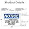 Signmission All Visitors Must Have An Escort OSHA Notice Sign, Aluminum, 24in W x 18in L, 2PK OS-2PACK-NS-A-1824-L-15233 - alternate 3